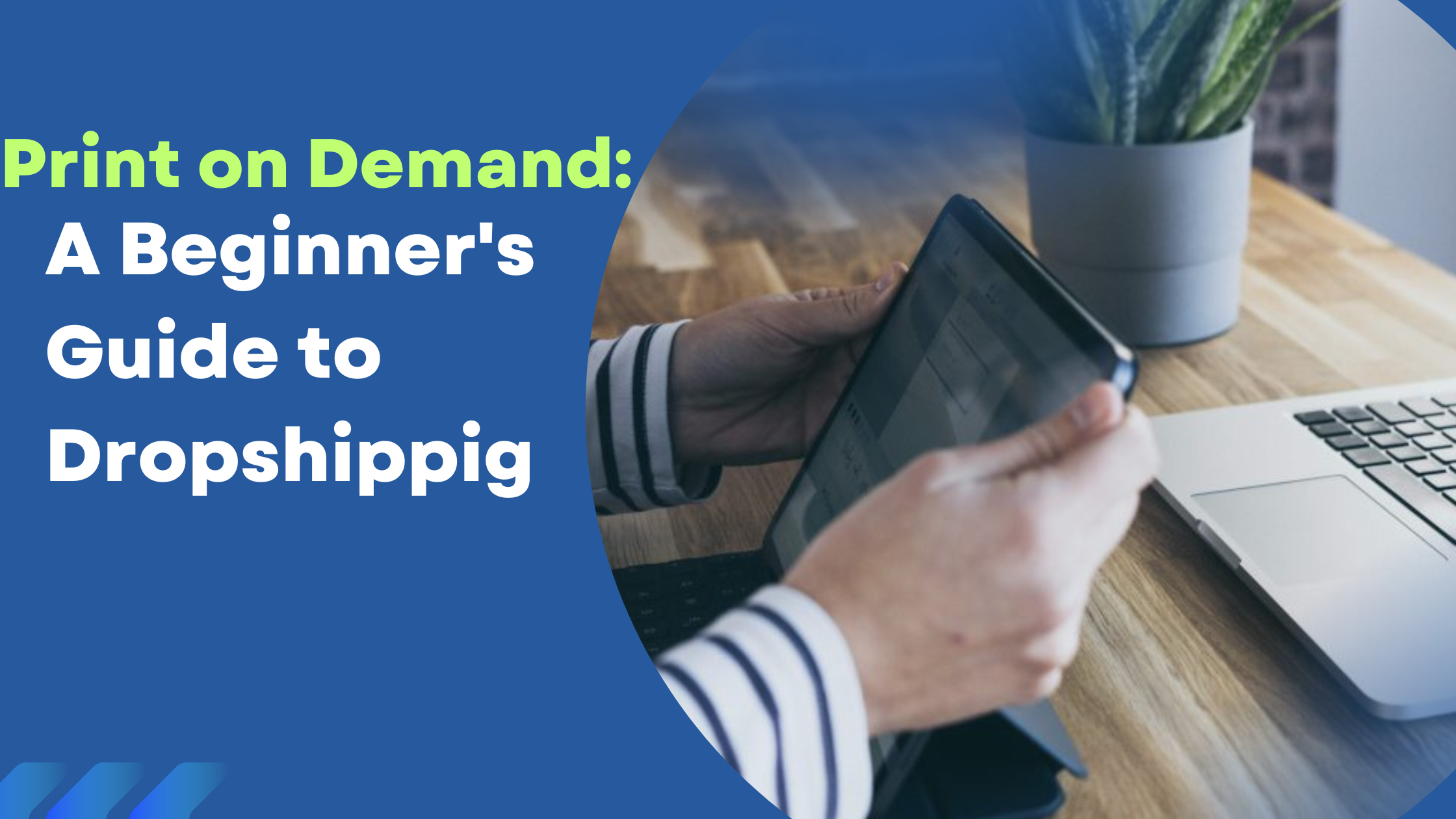 Print on Demand: A Beginner's Guide to Dropshipping