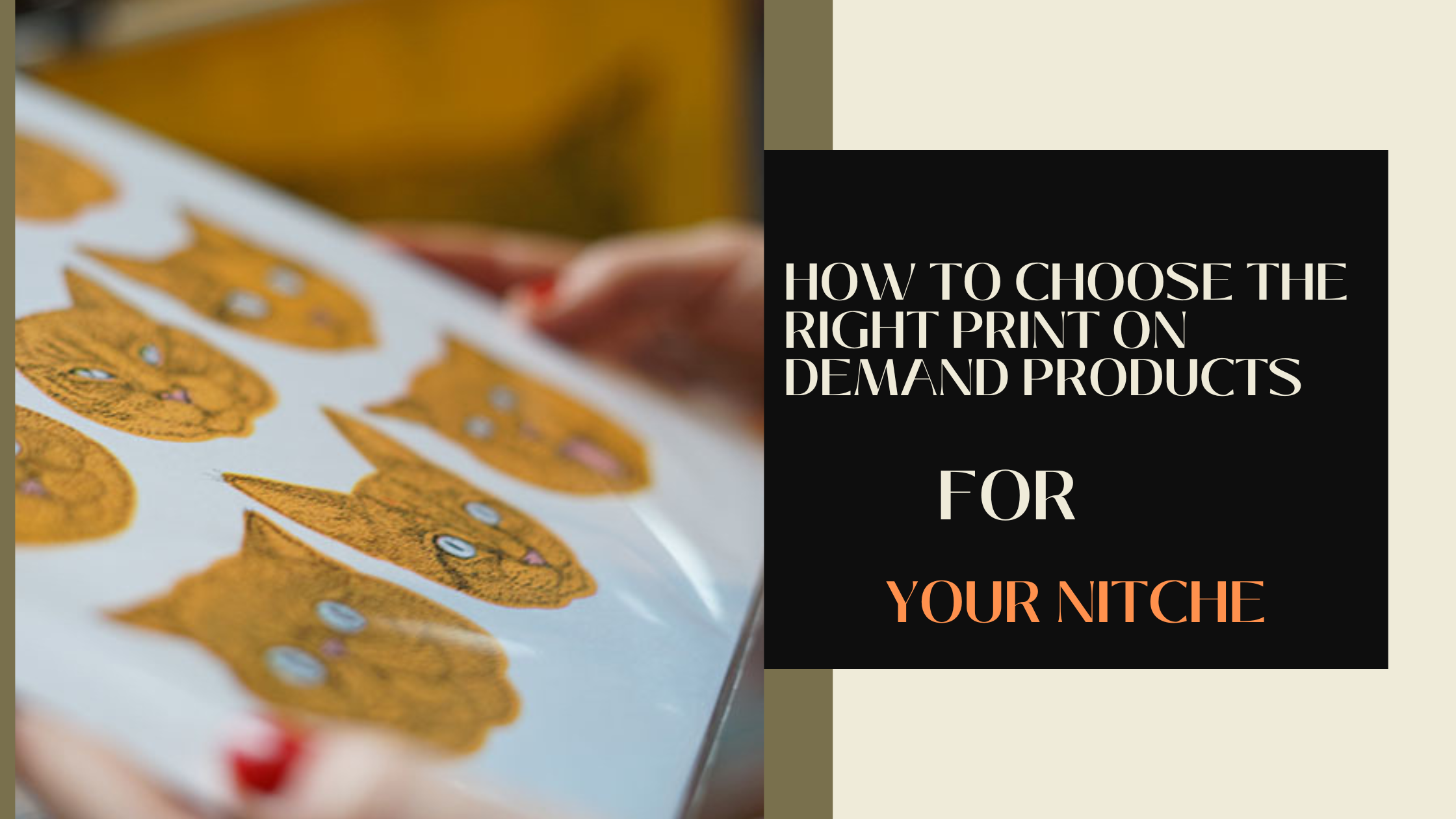 How to Choose the Right Print on Demand Products for Your Niche