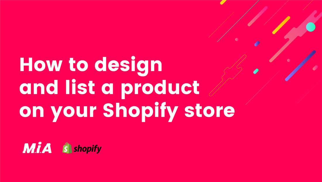 How to design and list a product your your Shopify store.